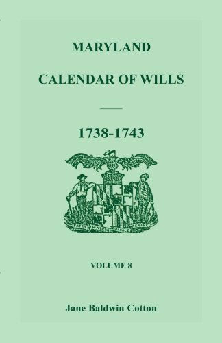 Cover for Jane Baldwin Cotton · Maryland Calendar of Wills, Volume 8: 1738-1743 (Paperback Book) (2009)