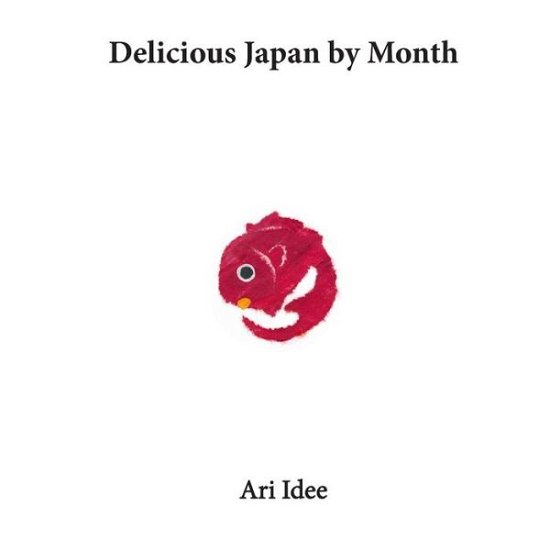 Cover for Ari Idee · Delicious Japan by Month (Pocketbok) (2013)