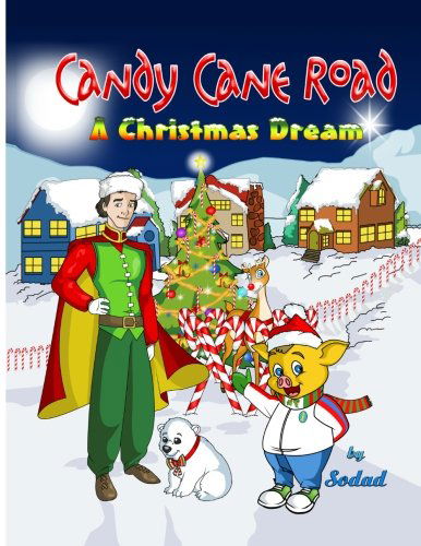 Cover for Sodad · Candy Cane Road: a Christmas Dream (Paperback Book) (2011)