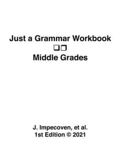 Cover for Et Al J Impecoven · Just a Grammar Workbook - Middle Grades (Pocketbok) (2021)