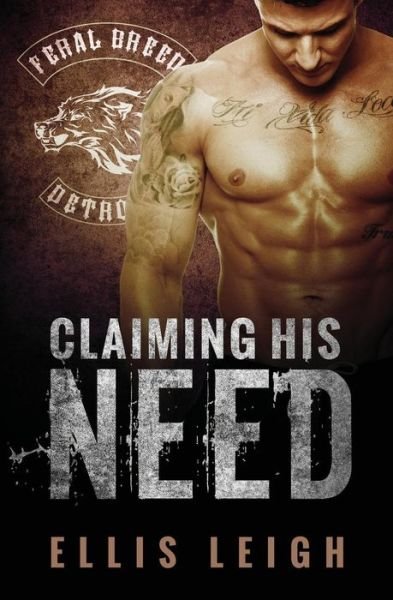 Cover for Ellis Leigh · Claiming His Need (Paperback Book) (2014)