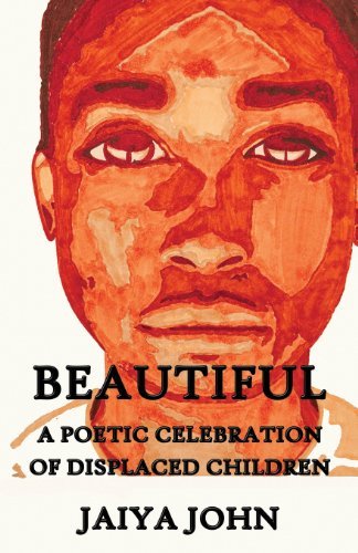 Cover for Jaiya John · Beautiful: a Poetic Celebration of Displaced Children (Paperback Bog) [Paperback edition] (2014)