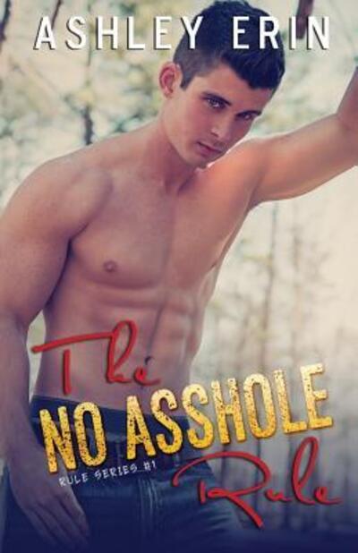 Cover for Ashley Erin · The No Asshole Rule (Paperback Bog) (2015)