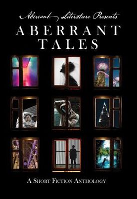 Cover for Jason Peters · Aberrant Tales : A Short Fiction Anthology (Hardcover Book) (2018)