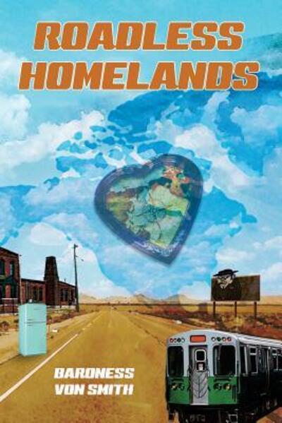 Cover for Baroness Von Smith · Roadless Homelands (Paperback Book) (2018)