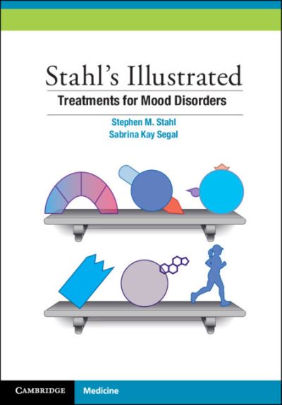 Cover for Stahl, Stephen M. (University of California San Diego) · Stahl's Illustrated Treatments for Mood Disorders (Paperback Book) (2023)