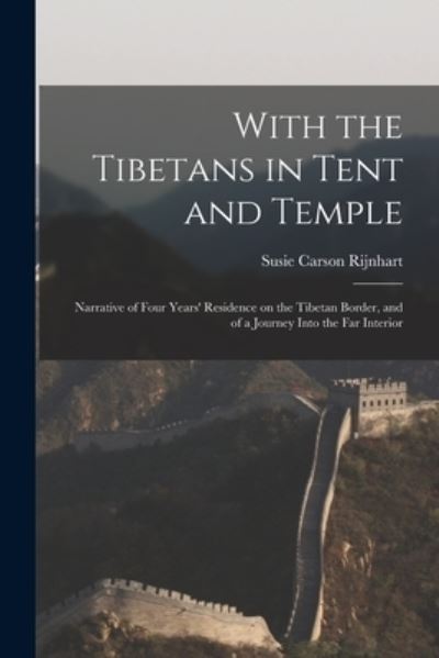 Cover for Susie Carson 1868-1908 Rijnhart · With the Tibetans in Tent and Temple [microform] (Paperback Book) (2021)