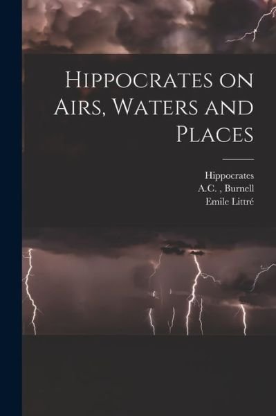 Hippocrates on Airs, Waters and Places - Hippocrates - Böcker - Legare Street Press - 9781015006119 - 10 september 2021
