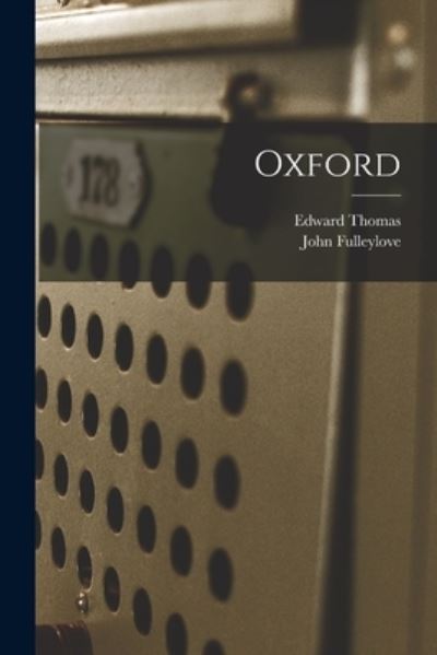 Cover for Edward 1878-1917 Thomas · Oxford [microform] (Paperback Book) (2021)