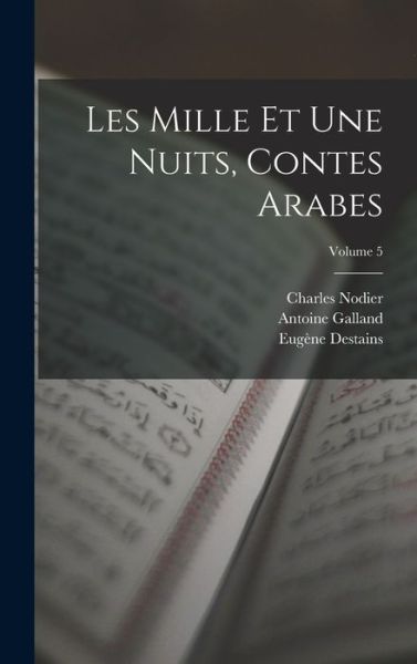 Cover for Antoine Galland · Mille et une Nuits, Contes Arabes; Volume 5 (Book) (2022)