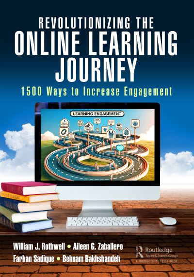 Cover for William J. Rothwell · Revolutionizing the Online Learning Journey: 1,500 Ways to Increase Engagement (Paperback Book) (2024)