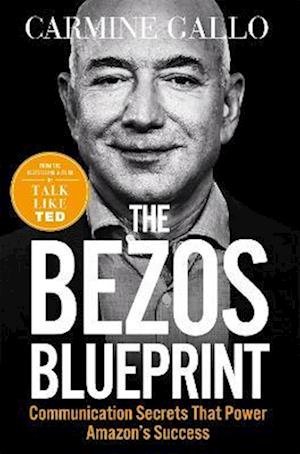 Cover for Carmine Gallo · The Bezos Blueprint: Communication Secrets that Power Amazon's Success (Paperback Bog) (2023)