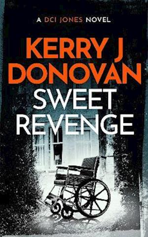 Cover for Kerry J. Donovan · Sweet Revenge - The DCI Jones Casebook (Paperback Book) (2025)