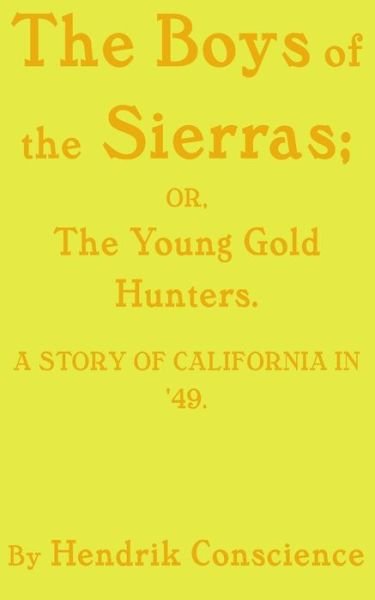 Cover for Hendrik Conscience · The Boys of the Sierras (Paperback Book) (2019)