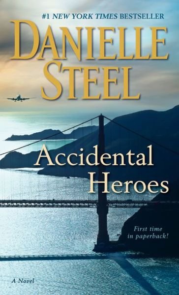 Cover for Danielle Steel · Accidental Heroes: A Novel (Paperback Bog) (2018)