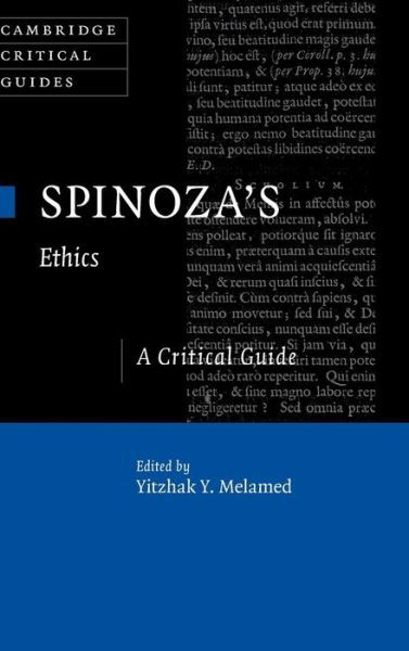 Cover for Yitzhak Y. Melamed · Spinoza's Ethics: A Critical Guide - Cambridge Critical Guides (Hardcover bog) (2017)