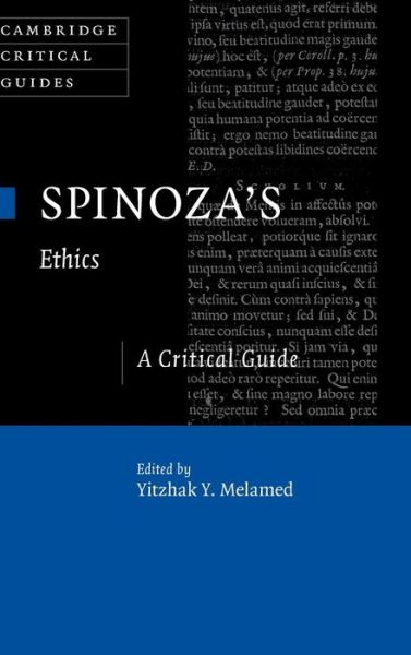 Cover for Yitzhak Y. Melamed · Spinoza's Ethics: A Critical Guide - Cambridge Critical Guides (Hardcover Book) (2017)