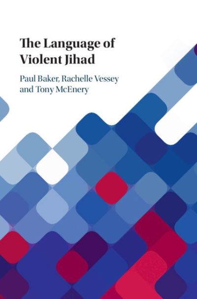 Cover for Baker, Paul (Lancaster University) · The Language of Violent Jihad (Hardcover Book) (2021)