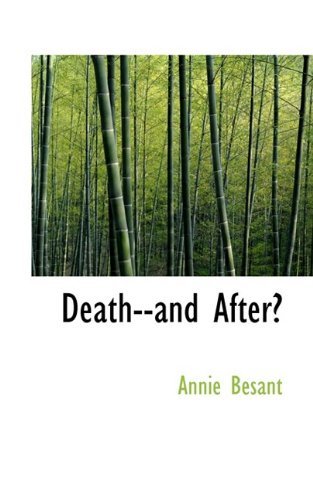 Death--and After? - Annie Besant - Bøger - BiblioLife - 9781110033119 - 13. maj 2009