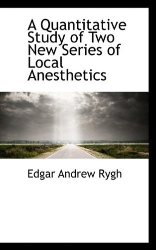 Cover for Edgar Andrew Rygh · A Quantitative Study of Two New Series of Local Anesthetics (Pocketbok) (2009)