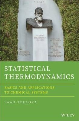 Cover for Teraoka, Iwao (Department of Chemical Engineering, Chemistry, and Materials Science, Polytechnic University, Brooklyn, New York) · Statistical Thermodynamics: Basics and Applications to Chemical Systems (Hardcover bog) (2019)