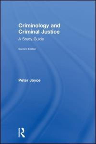 Cover for Peter Joyce · Criminology and Criminal Justice: A Study Guide (Hardcover Book) (2018)