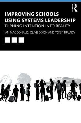 Cover for Ian Macdonald · Improving Schools Using Systems Leadership: Turning Intention into Reality (Paperback Bog) (2019)