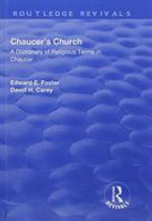 Cover for Edward Foster · Chaucer's Church: A Dictionary of Religious Terms in Chaucer: A Dictionary of Religious Terms in Chaucer - Routledge Revivals (Hardcover Book) (2018)