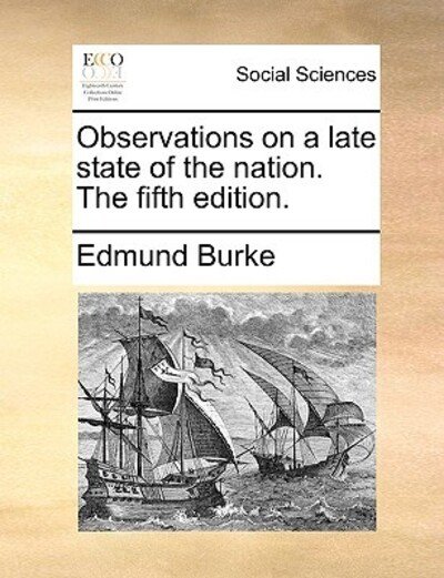 Cover for Burke, Edmund, III · Observations on a Late State of the Nation. the Fifth Edition. (Taschenbuch) (2010)