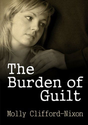 Cover for Molly Clifford-nixon · The Burden of Guilt (Paperback Book) (2013)