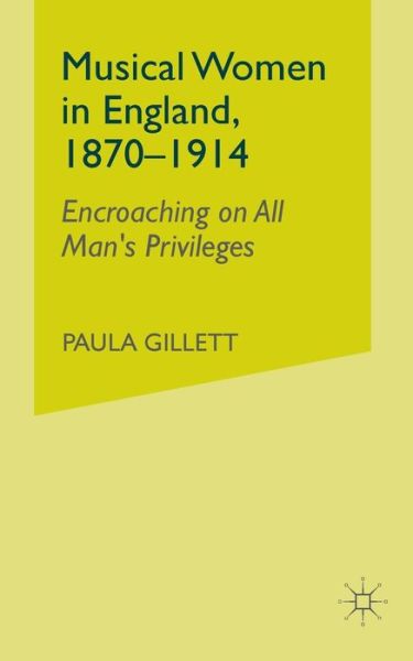 Cover for Na Na · Musical Women in England, 1870-1914: Encroaching on All Man's Privileges (Paperback Book) [Softcover reprint of the original 1st ed. 2000 edition] (2000)