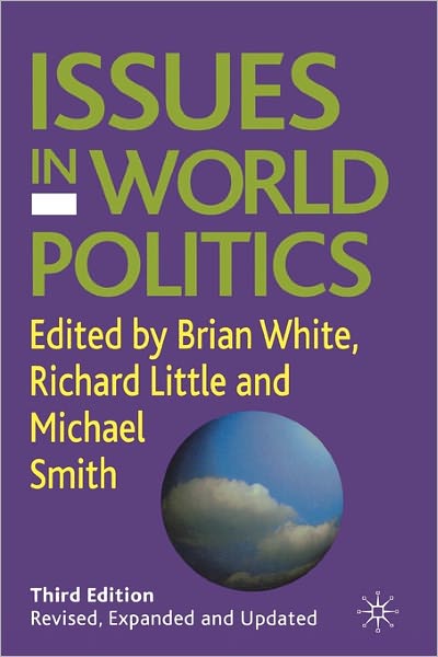 Cover for Brian White · Issues in World Politics (Paperback Book) [3rd ed. 2005 edition] (2005)