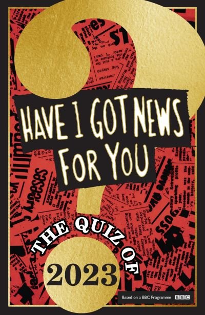 Cover for Have I Got News For You · Have I Got News For You: The Quiz of 2023 (Gebundenes Buch) (2023)