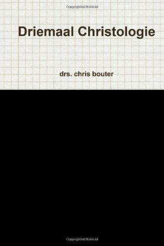 Cover for Drs. Chris Bouter · Driemaal Christologie (Paperback Book) [Dutch edition] (2009)