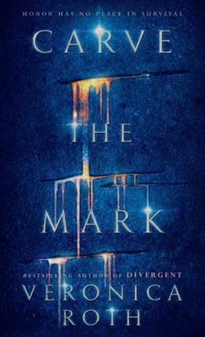 Cover for Veronica Roth · Carve the Mark (Innbunden bok) (2017)