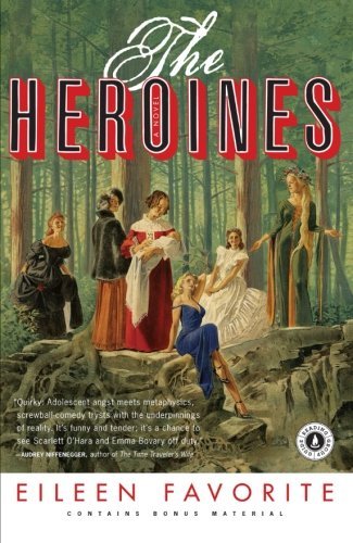 Cover for Eileen Favorite · The Heroines: a Novel (Paperback Bog) [Reprint edition] (2009)