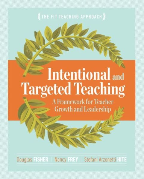 Cover for Douglas Fisher · Intentional and Targeted Teaching: A Framework for Teacher Growth and Leadership (Taschenbuch) (2016)