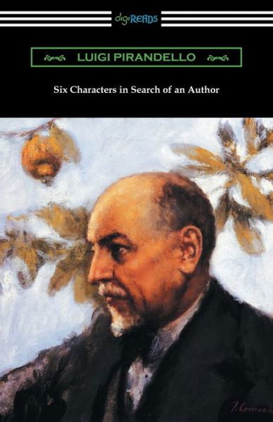 Six Characters in Search of an Author - Luigi Pirandello - Kirjat - Digireads.com - 9781420961119 - keskiviikko 6. helmikuuta 2019