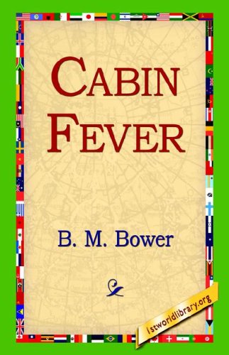 Cover for B. M. Bower · Cabin Fever (Inbunden Bok) (2006)