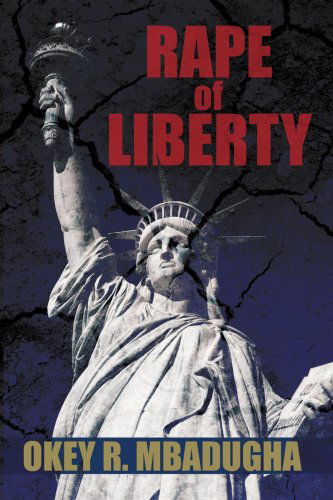 Cover for Okey Mbadugha · Rape of Liberty (Paperback Book) (2007)