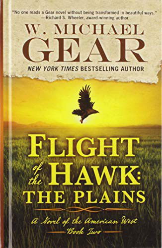 Cover for W Michael Gear · Flight of the Hawk The Plains (Hardcover Book) (2019)