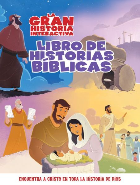 La Gran Historia: Libro Interactivo De Relatos Biblicos (Spanish Language) - B&h Espanol Editorial - Livres - B&H Espanol - 9781433688119 - 1 octobre 2015