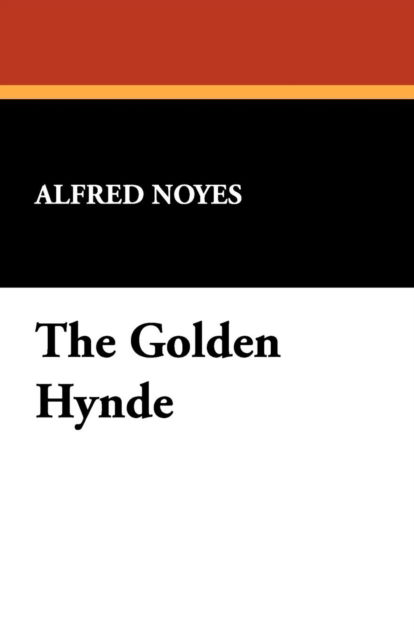 Cover for Alfred Noyes · The Golden Hynde (Paperback Book) (2008)