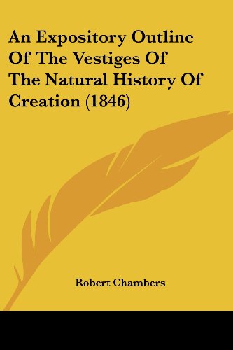 Cover for Robert Chambers · An Expository Outline of the Vestiges of the Natural History of Creation (1846) (Paperback Book) (2008)