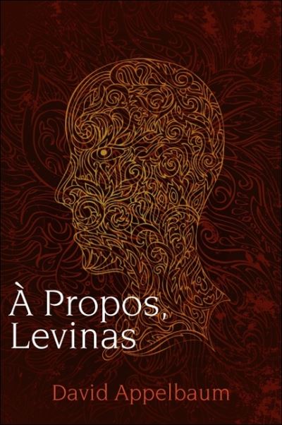 Cover for David Appelbaum · Á propos, Lévinas (Buch) (2012)