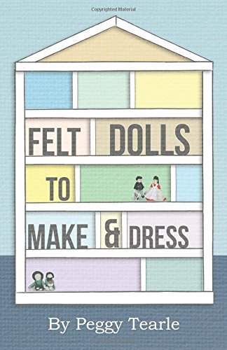 Cover for Peggy Tearle · Felt Dolls - to Make and Dress (Paperback Book) (2009)