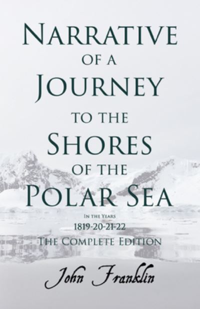 Cover for John Franklin · Narrative Of A Journey To The Shores Of The Polar Sea, In The Years 1819-20-21-22 - Vol. 2 (Paperback Book) (2011)