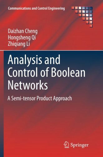 Cover for Daizhan Cheng · Analysis and Control of Boolean Networks: A Semi-tensor Product Approach - Communications and Control Engineering (Paperback Book) [2011 edition] (2013)