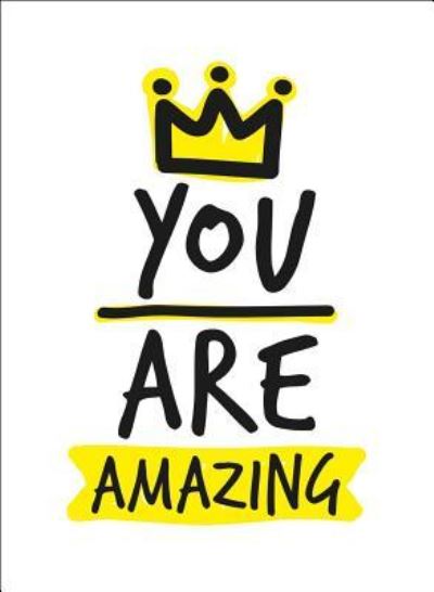 Cover for Andrews Mcmeel Publishing · You Are Amazing (Hardcover Book) (2017)