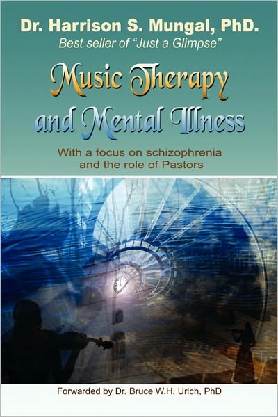 Cover for Harrison S Mungal · Music Therapy and Mental Illness (Paperback Book) (2010)